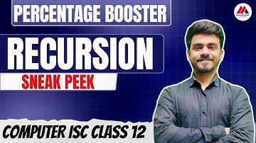 RECURSION SNEAK PEEK PERCENTAGE BOOSTER | ISC COMPUTER CLASS 12