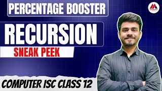 RECURSION SNEAK PEEK PERCENTAGE BOOSTER | ISC COMPUTER CLASS 12