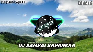 DJ Sampai Kapankah ( Elvy Sukaesih ) DANGDUT REMIX FULL BASS BY CF RMX