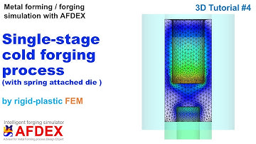 Cold forging process simulation with a spring attached die || AFDEX 3D || Single-stage