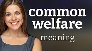 Understanding "Common Welfare" in English