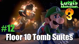 Luigi's Mansion 3 - Walkthrough #12 - Floor 10 The Tomb Suites