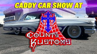 Caddy Car Show at Count’s Kustoms!