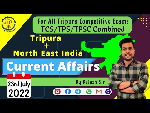Tripura | North East India | Current Affairs | 23rd July 2022 | by Palash | Ramanujan's Institute