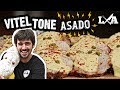 Vitel Tone Asado para las Fiestas - Receta de Locos X el Asado