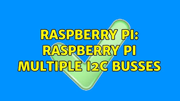 Raspberry Pi: Raspberry Pi Multiple I2C Busses (3 Solutions!!)
