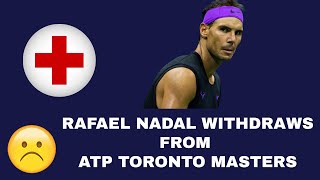 Rafael Nadal pulls out of ATP Toronto Masters |  Rafael Nadal Withdrawal