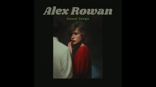 Alex Rowan-Sweet Tango