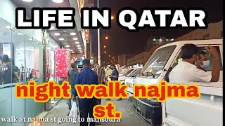 EPI17 NIGHT WALKING NAJMA ST. GOING TO MANSOURA | DOHA QATAR | 2022? screenshot 4