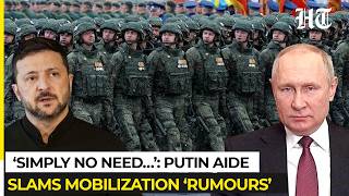 Putin Aide Dismisses Mass Mobilization 'Rumours' As Ukraine Forces Conscription Amid Troop Crisis