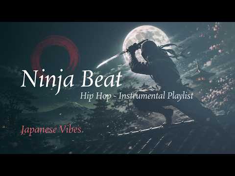 【Ninja HipHop Playlist】和楽器×HIP HOPが奏でる漆黒の忍道