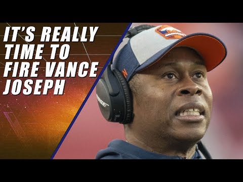 Vance Joseph Should Be Fired & Broncos vs  Browns Recap