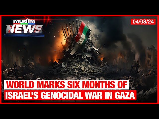 World Marks Six Months Of Israel’s Genocidal War In Gaza | Muslim News | Apr 8, 2024 class=