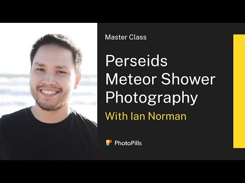 Perseids Meteor Shower Photography Class with Ian Norman