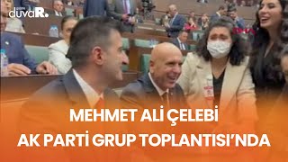 AK Parti'ye katılan Mehmet Ali Çelebi, grup toplantı salonuna geldi