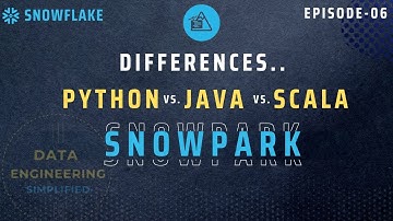 #06 |  Snowpark API For Java & Scala Vs. Python
