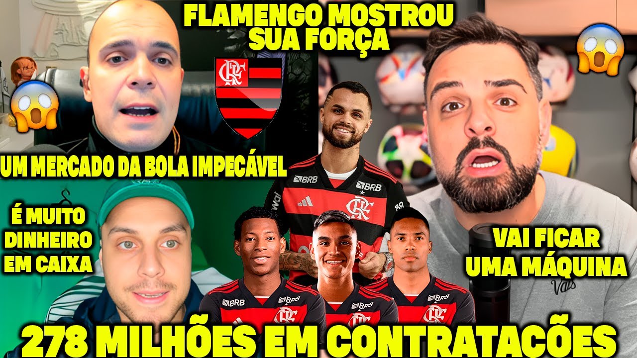 🚨FLAMENGO MOSTROU A SUA FORÇA NO MERCADO! VAI FICAR UMA MÁQUINA! 278 MILHÕES EM CONTRATAÇÕES