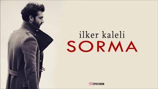 İlker Kaleli - Sorma (Offical ) Resimi