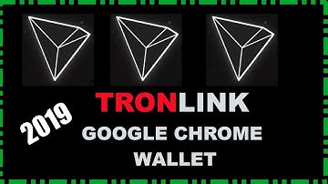 TronLink Basic Tutorial 2019