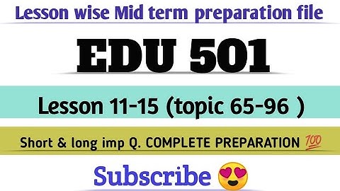 Edu 501 lesson(11-15)wise midterm Subj/Obj complete preparation  repeated questions #exams