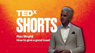 How to give a good toast | Riaz Meghji | TEDxVancouver