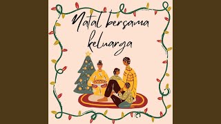 Download Lagu Natal Bersama keluarga MP3