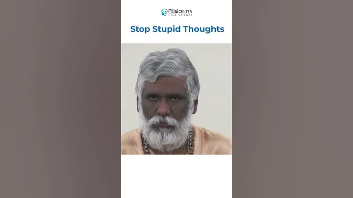 Stop Stupid Thoughts? | Dr. Pillai