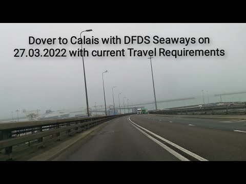 Dover To Calais Crossing on DFDS Seaways in March 2022