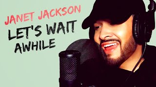 Janet Jackson | Let’s Wait Awhile | Jahméne