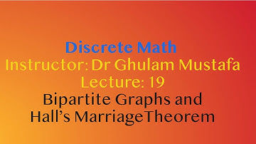 Lecture # 19 Discrete Math - Bipartite Graphs and Hall’s MarriageTheorem (Urdu/Hindi)