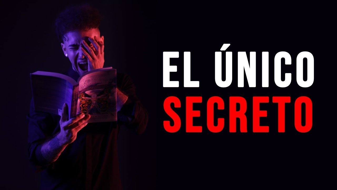 🔥 EL SECRETO PARA CAMBIAR TU VIDA - YouTube