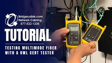 Owl Testers Fiber Internal Training | BridgeCable.com | Testing Multi Mode Fiber Network Cabling