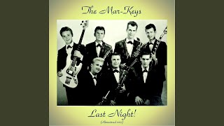 Video thumbnail of "The Mar-Keys - Last Night (Remastered 2017)"