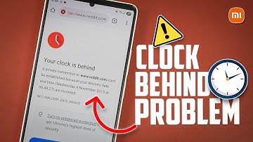 Fix “Your Clock Is Behind” on Xiaomi | Time Sync Error Solution for Redmi, POCO & Mi Phones