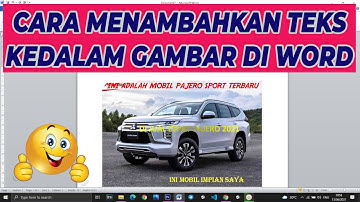Cara Menambahkan Teks Kedalam Gambar di Microsoft Word