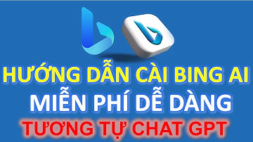 Hướng dẫn cài BING AI miễn phí dễ dàng tương tự CHAT GPT #bingai #microsoft #openai