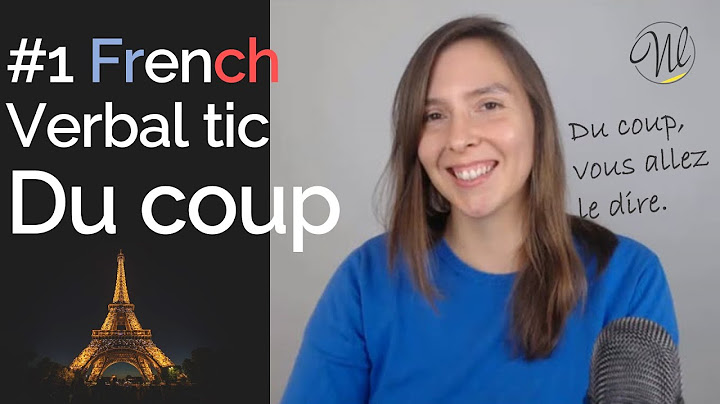 «Du coup » the Number 1 French verbal tic