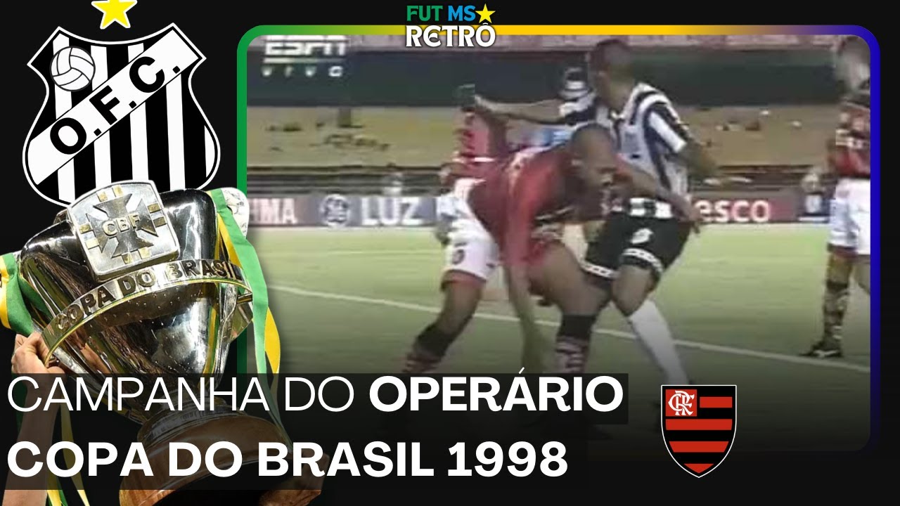 Operário-MS na Copa do Brasil de 1998 - jogos contra o Flamengo de Romario e cia, roubados de novo?