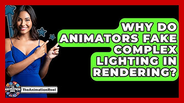 Why Do Animators Fake Complex Lighting In Rendering? - The Animation Reel