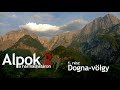 Alpok a hármashatáron 2 | 1. rész: Dogna-völgy