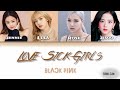 Blackpink (블랙핑크) - Love Sick Girls Lyrics (Color Caded Lyrics)