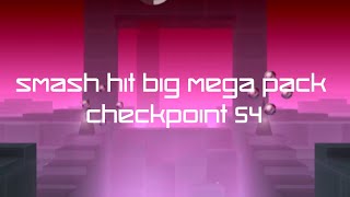 Smash Hit Big Mega Pack - Checkpoint 54