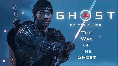 The Way of the Ghost of Tsushima (Music Video)