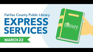 Fairfax County Public Library Branches Reopen for Interior Express Services