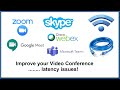 Improve Network Latency when using Video Conference software such as Zoom, Webex, or Skype