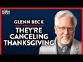 If You Let Them Cancel Thanksgiving, When Will It End? (Pt. 3)| Glenn Beck | POLITICS | Rubin Report