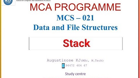 IGNOU | MCA | MCS 021 | Data & file structures | Unit 4 | Stack