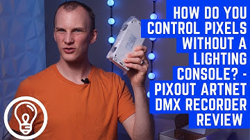 How Do You Control Pixels without a Lighting Console - Pixout ArtNet Dmx Recorder Review