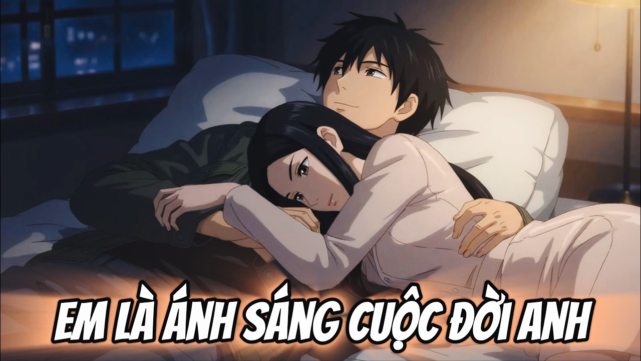 (Full Version) Em Là Ánh Sáng Cuộc Đời Anh | Sumio