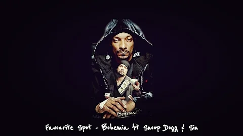 Favourite Spot - Bohemia ft Snoop Dogg & Sin